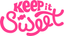 Keep it Sweet - Home